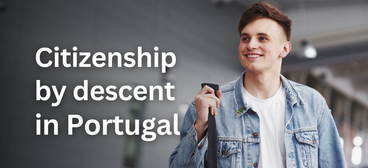 Portugal Citizenship by Descent