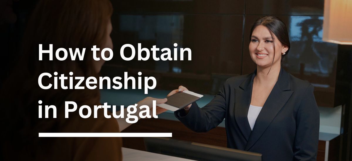 Obtain Portuguese Citizenship