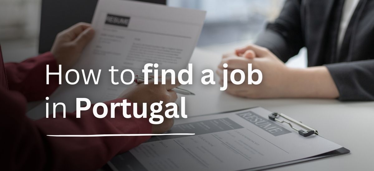 How to Find a Job in Portugal – Complete Guide